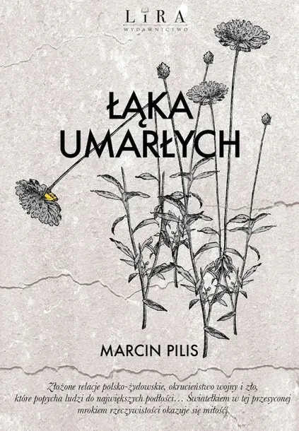 laka-umarlych-marcin-pilis-wydawnictwo-wydawnictwo-lira