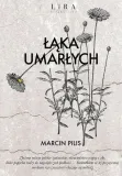 laka-umarlych-marcin-pilis-wydawnictwo-wydawnictwo-lira