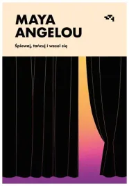 spiewaj-tancuj-i-wesel-sie-maya-angelou