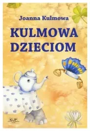 kulmowa-dzieciom-joanna-kulmowa