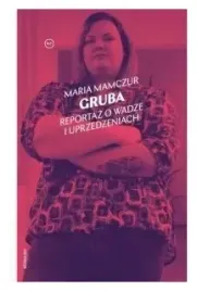 gruba-reportaz-o-wadze-i-uprzedzeniach-mamczur