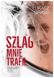 szlag-mnie-trafil-lukasz-grass