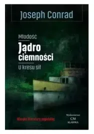 mlodosc-jadro-ciemnosci-u-kresu-sil-j-conrad