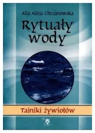 rytualy-wody-tajniki-zywiolow-a-a-chrzanowska