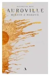 auroville-miasto-z-marzen-katarzyna-boni