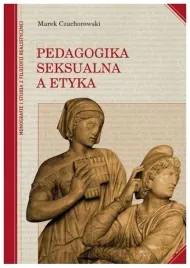 pedagogika-seksualna-a-etyka-marek-czachorowski