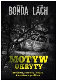 motyw-ukryty-zbrodnie-sprawcy-i-ofiary-bonda