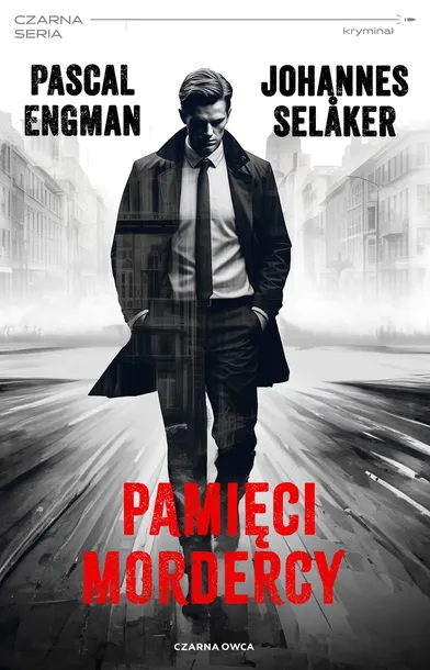 pamieci-mordercy-pascal-engman-johannes-selaker-tytul-pamieci-mordercy