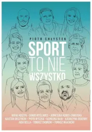 sport-to-nie-wszystko-piotr-chlystek