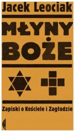 mlyny-boze-zapiski-o-kosciele-i-zagladzie-leociak