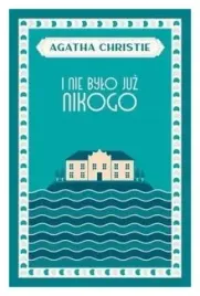 i-nie-bylo-juz-nikogo-agatha-christie