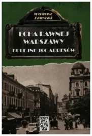 kolejne-100-adresow-echa-dawnej-warszawy-zalewski
