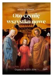 oto-czynie-wszystko-nowe-adam-czlowiek
