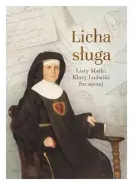 licha-sluga-listy-matki-klary-ludwiki-szczesnej-