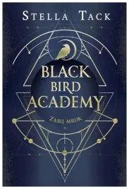 zabij-mrok-black-bird-academy-tom-1-stella-tack