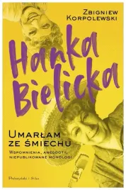 hanka-bielicka-umarlam-ze-smiechu-z-korpolewski