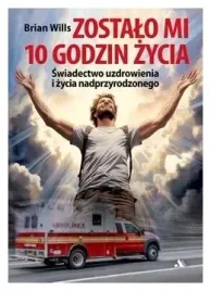 zostalo-mi-10-godzin-zycia-brian-wills