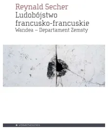 ludobojstwo-francusko-francuskie-reynald-secher