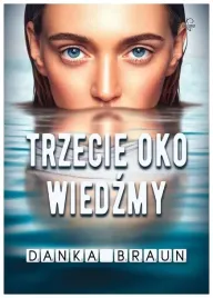 trzecie-oko-wiedzmy-danka-braun