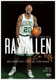 ray-allen-za-trzy-moja-podroz-przez-zycie-i-gre