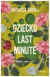 dziecko-last-minute-natasza-socha