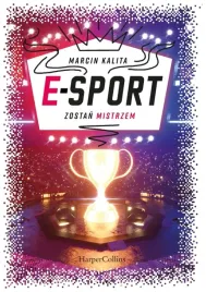 e-sport-zostan-mistrzem-marcin-kalita