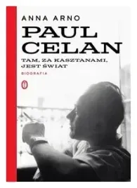 paul-celan-tam-za-kasztanami-jest-swiat-biogra