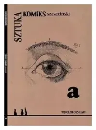 sztuka-komiks-szczecinski-wojciech-ciesielski