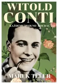 witold-conti-kazdemu-wolno-kochac-marek-teler