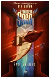 swit-wolnosci-the-frontiers-saga-tom-4-brown