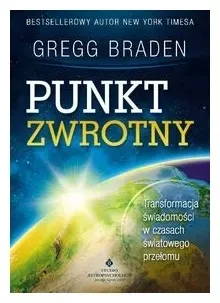 punkt-zwrotny-gregg-braden