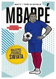 mbappe-najlepsi-pilkarze-swiata-matt-oldfield-tom-oldfield