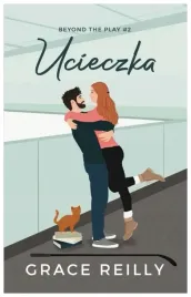 ucieczka-beyond-the-play-tom-2-grace-reilly