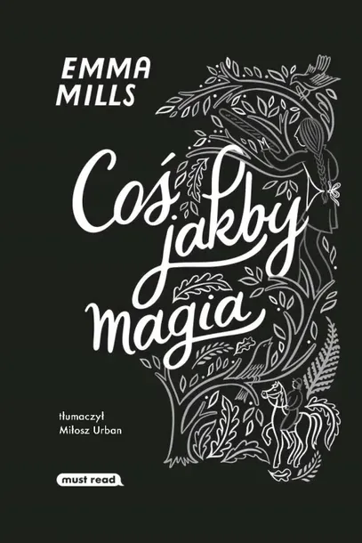 cos-jakby-magia-emma-mills-wydawnictwo-must-read