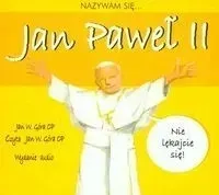nazywam-sie-jan-pawel-ii-nie-lekajcie-sie