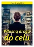wlasna-droga-do-celu-zbigniew-krolicki