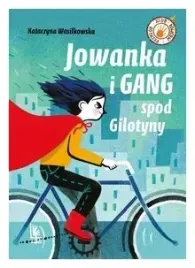 jowanka-i-gang-spod-gilotyny-katarzyna-wasilkowska