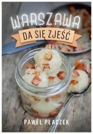 warszawa-da-sie-zjesc-pawel-placzek