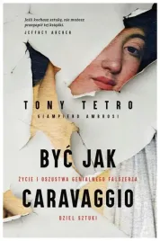 byc-jak-caravaggio-zycie-i-oszustwa-genialnego