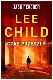 czas-przeszly-jack-reacher-lee-child
