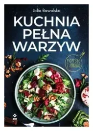 kuchnia-pelna-warzyw-lidia-bawolska