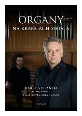 organy-na-krancach-swiata-marek-stefanski