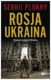 rosja-ukraina-najwieksze-starcie-xxi-w-s-plokhy