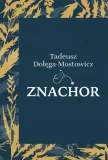 znachor-tadeusz-dolega-mostowicz-stan-nowy