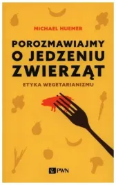 porozmawiajmy-o-jedzeniu-zwierzat-etyka-m-huemer