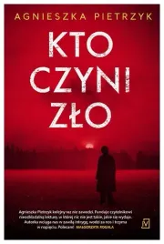 kto-czyni-zlo-pietrzyk-agnieszka