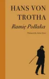 ramie-pollaka-hans-von-trotha-stan-nowy