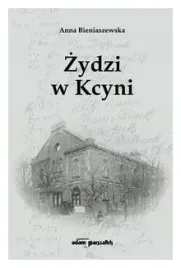 zydzi-w-kcyni-anna-bieniaszewska