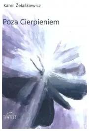 poza-cierpieniem-kamil-zelaskiewicz
