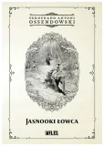 jasnooki-lowca-ferdynand-antoni-ossendowski